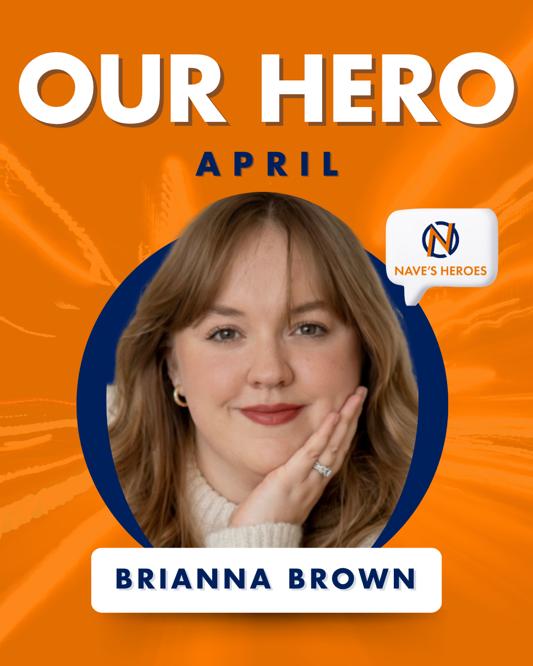 Brianna Brown, our April Nave Hero.